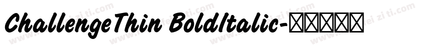 ChallengeThin BoldItalic字体转换